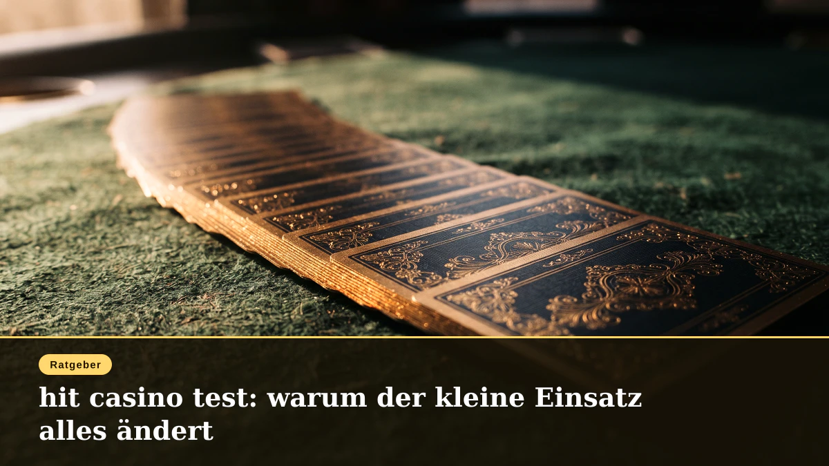 hit casino test: warum der kleine Einsatz alles ändert