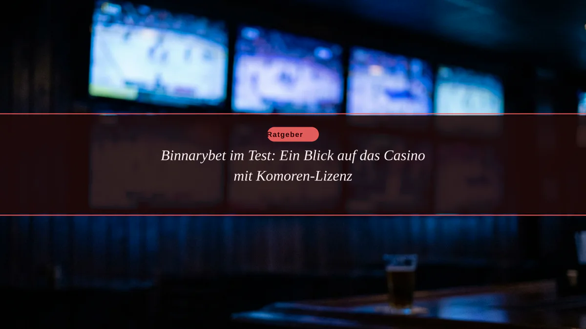 Binnarybet im Test: Ein Blick auf das Casino mit Komoren-Lizenz