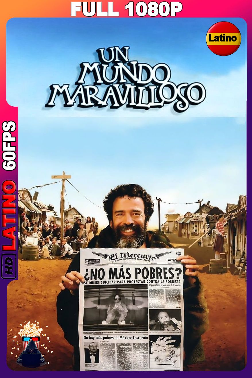 Un Mundo Maravilloso (2006) [Full 1080p] 60FPS [Latino]