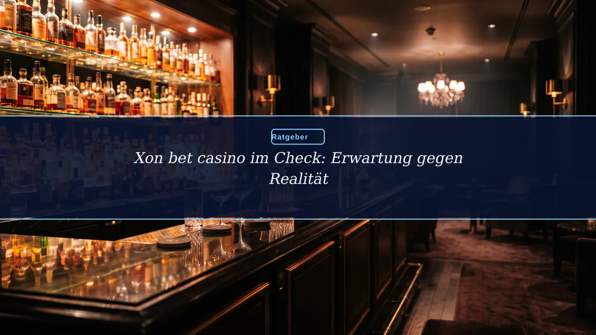 Xon bet casino im Check: Erwartung gegen Realität