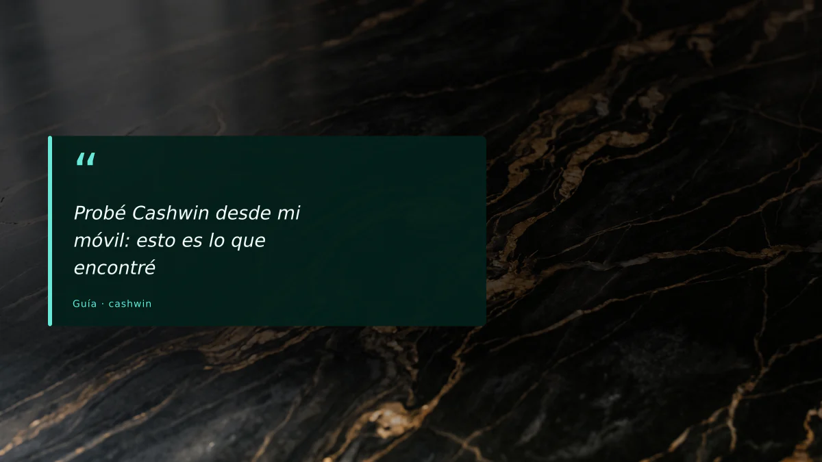Probé Cashwin desde mi móvil: esto es lo que encontré