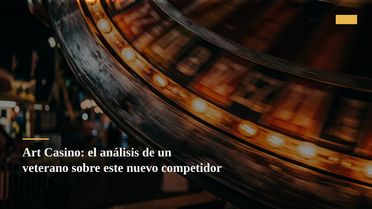 Art Casino: el análisis de un veterano sobre este nuevo competidor