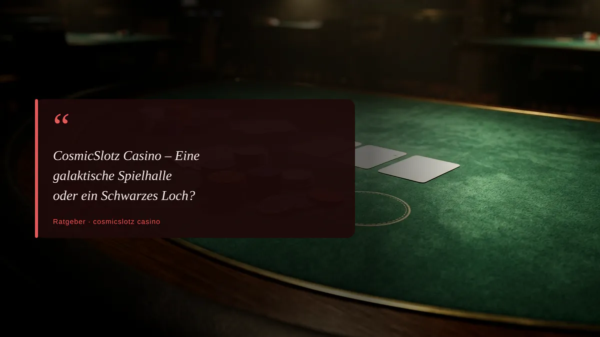 CosmicSlotz Casino – Eine galaktische Spielhalle oder ein Schwarzes Loch?