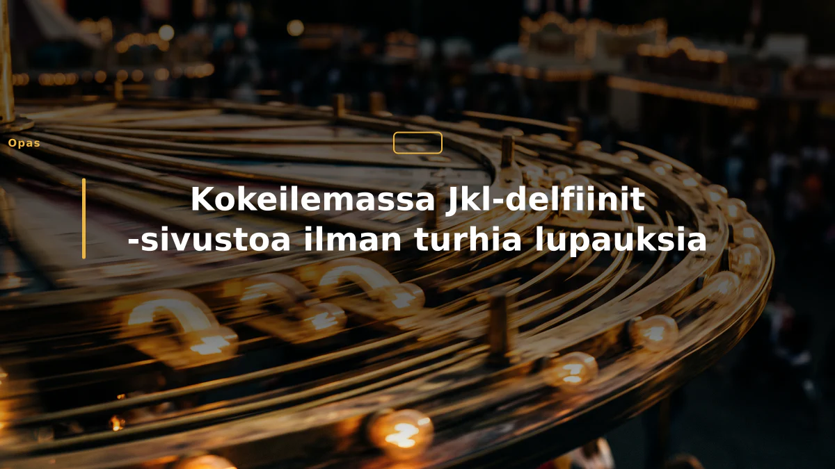 Kokeilemassa Jkl-delfiinit -sivustoa ilman turhia lupauksia