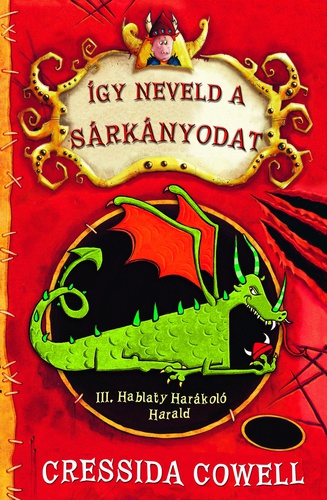 Cressida Cowell - Így neveld sárkányodat