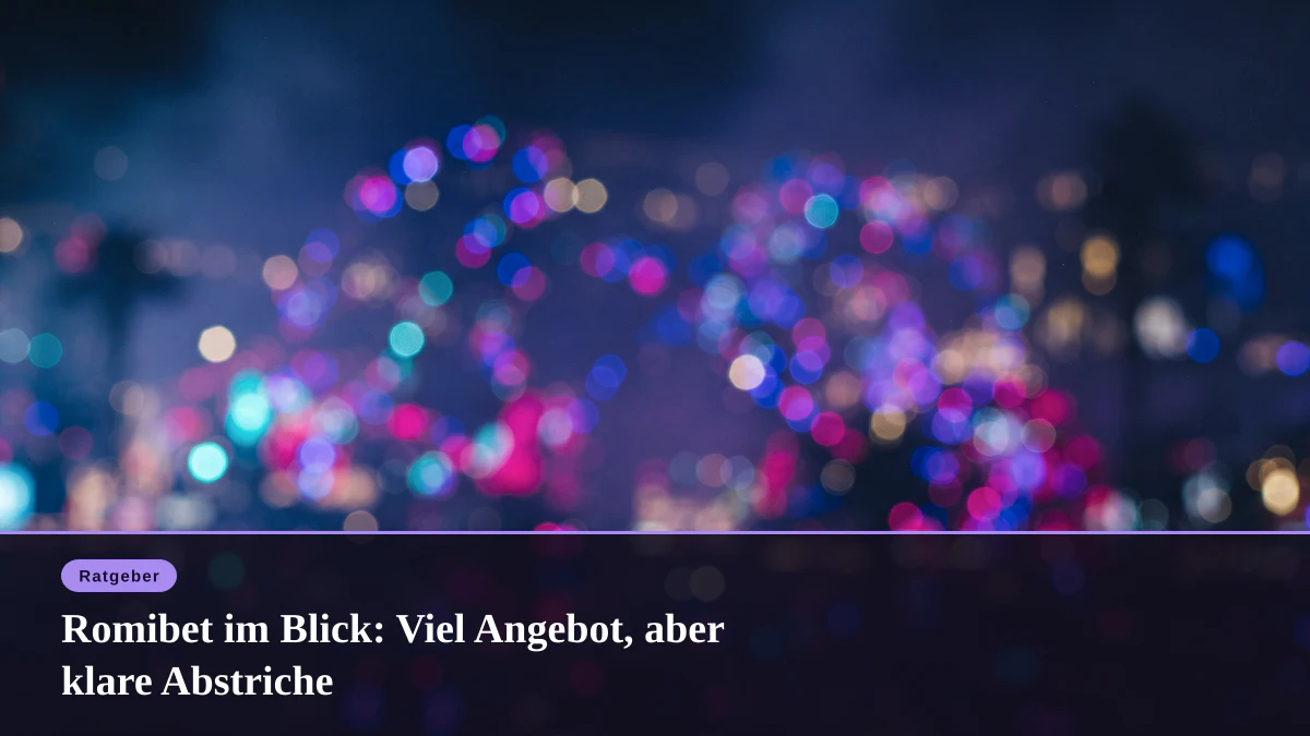 Romibet im Blick: Viel Angebot, aber klare Abstriche