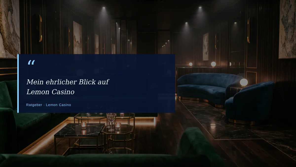 Mein ehrlicher Blick auf Lemon Casino