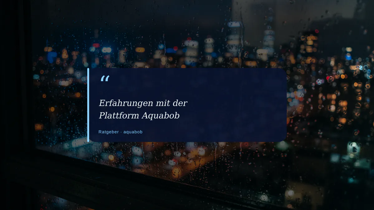 Erfahrungen mit der Plattform Aquabob