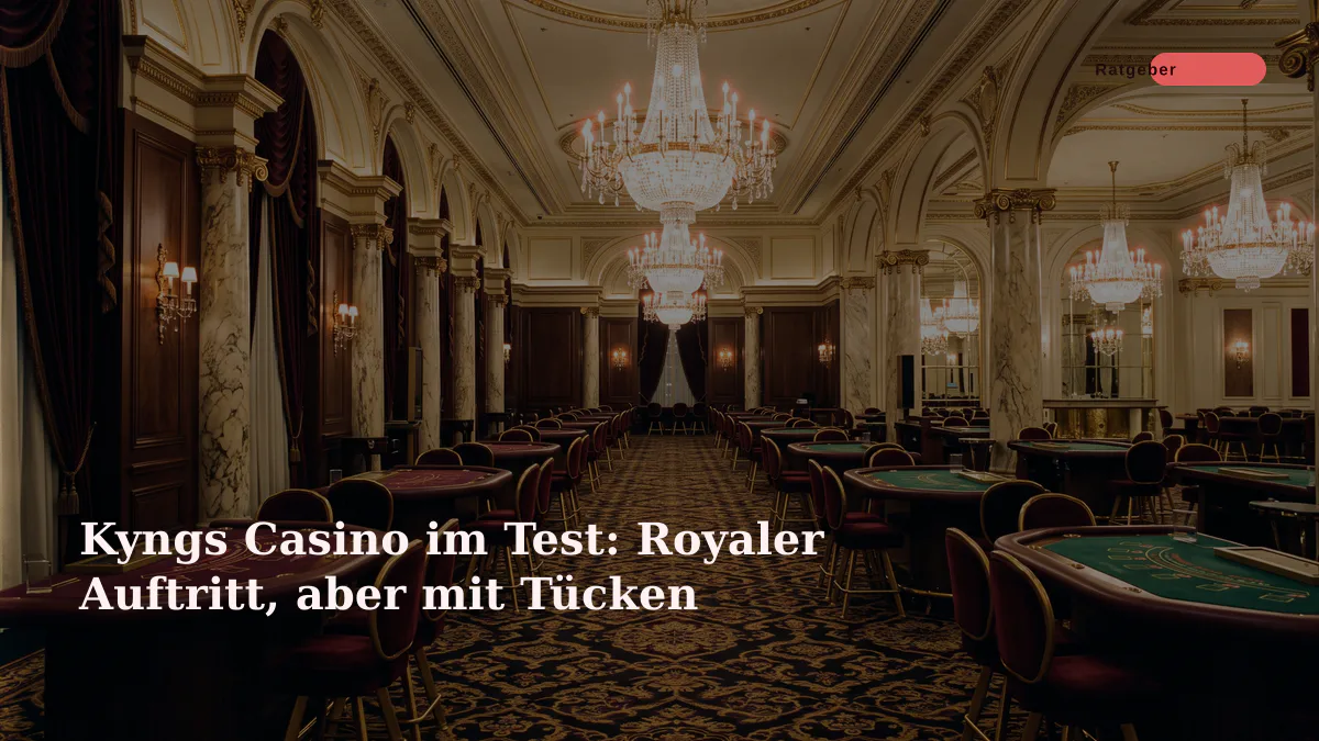Kyngs Casino im Test: Royaler Auftritt, aber mit Tücken