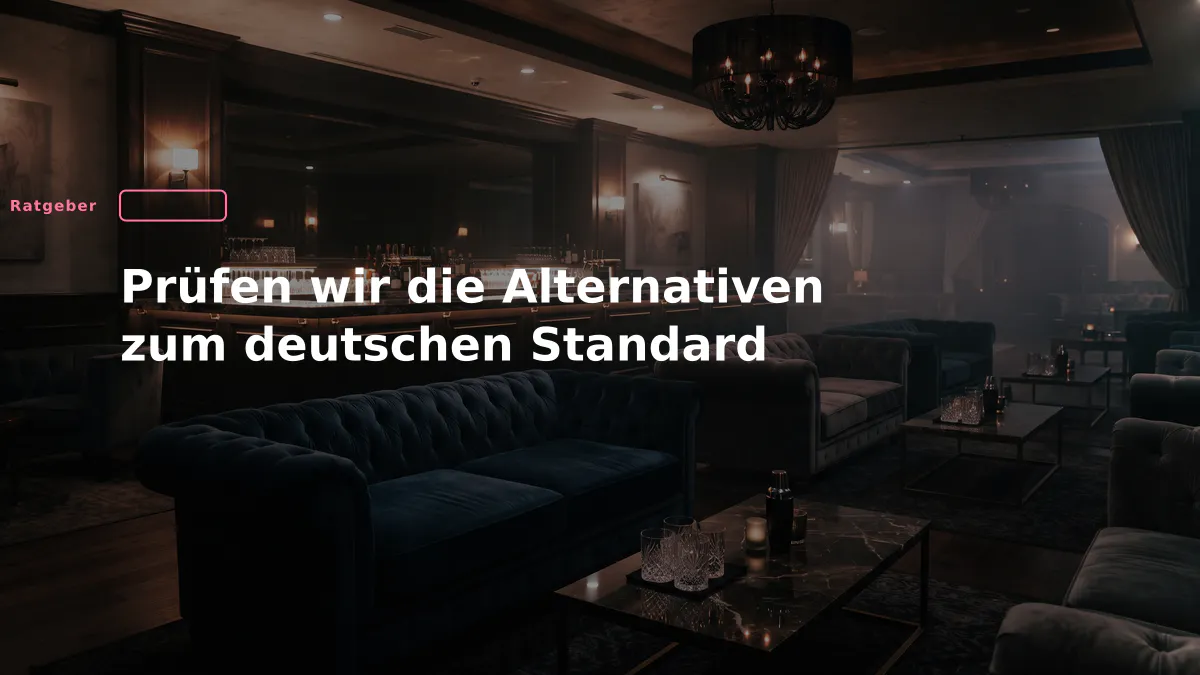 Prüfen wir die Alternativen zum deutschen Standard