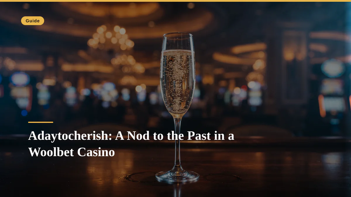 Adaytocherish: A Nod to the Past in a Woolbet Casino