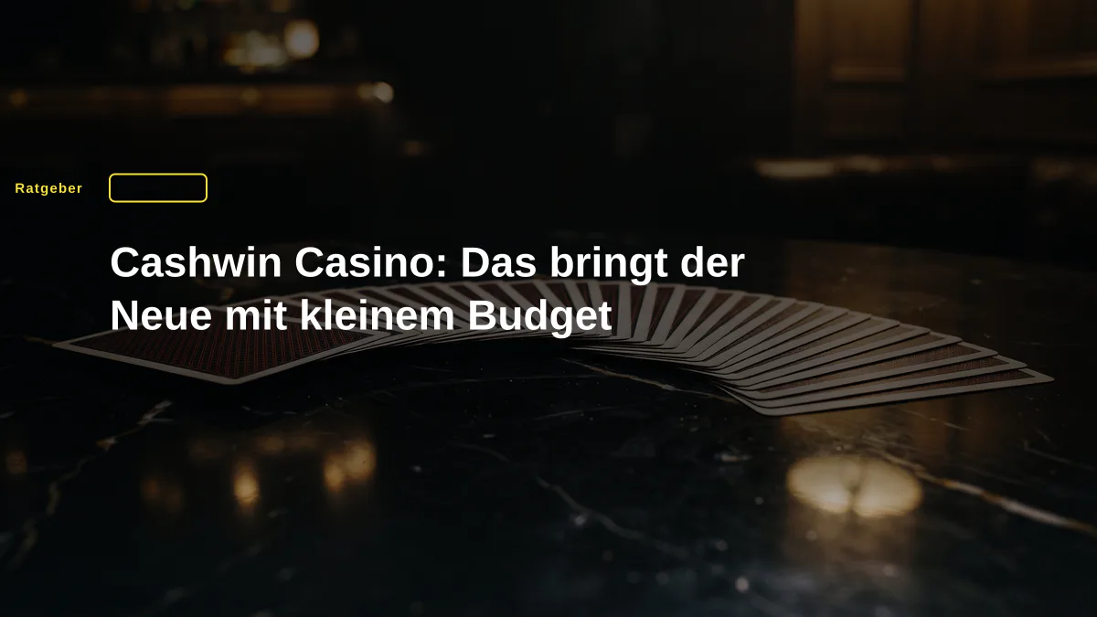 Cashwin Casino: Das bringt der Neue mit kleinem Budget