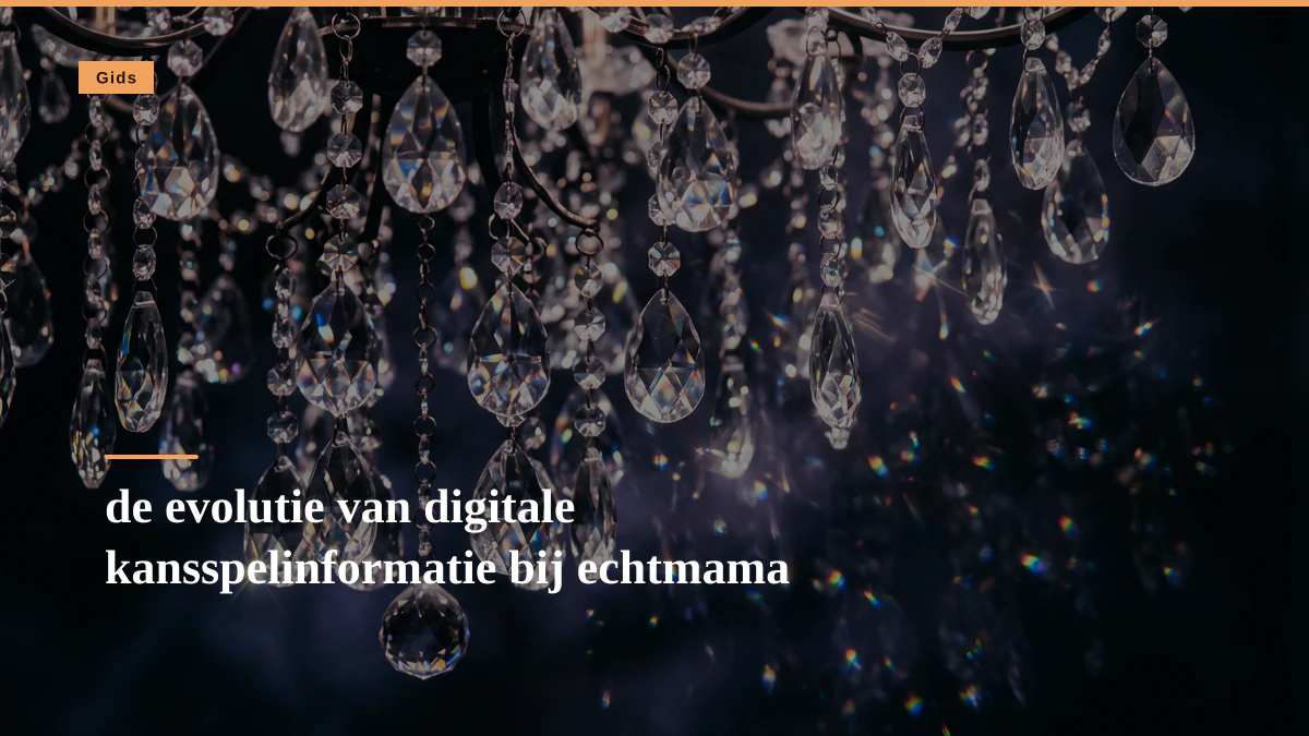 de evolutie van digitale kansspelinformatie bij echtmama