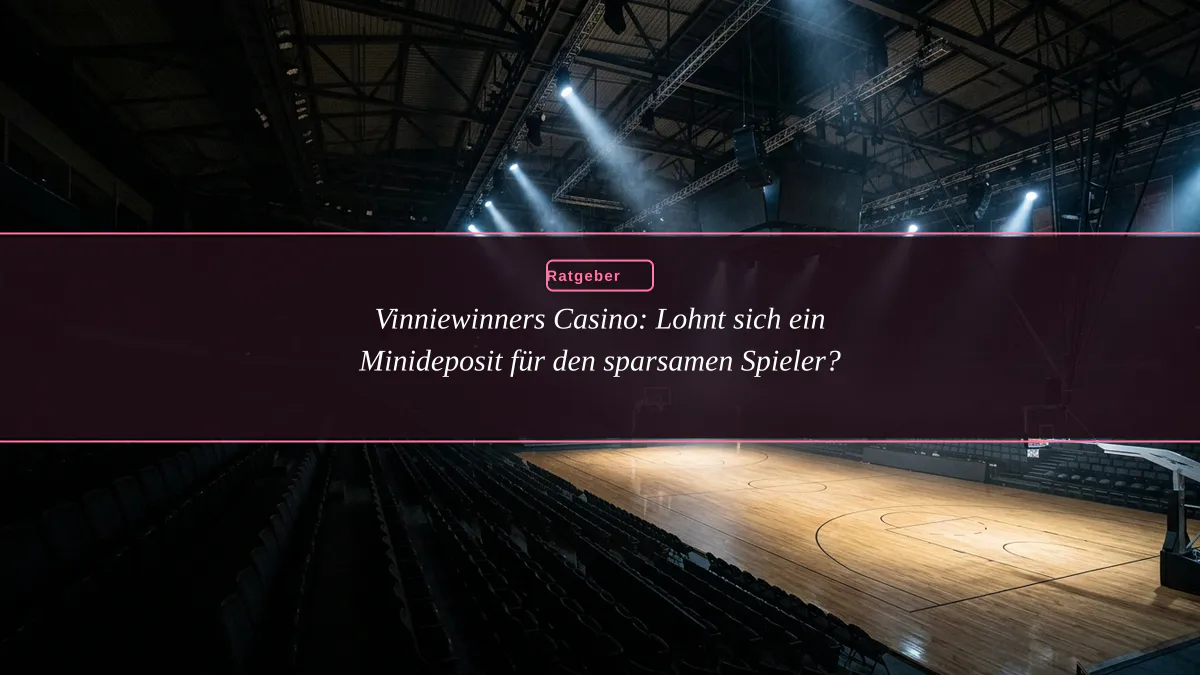 Vinniewinners Casino: Lohnt sich ein Minideposit für den sparsamen Spieler?
