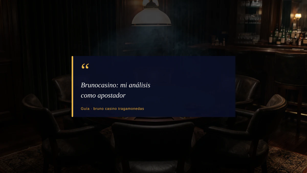 Brunocasino: mi análisis como apostador
