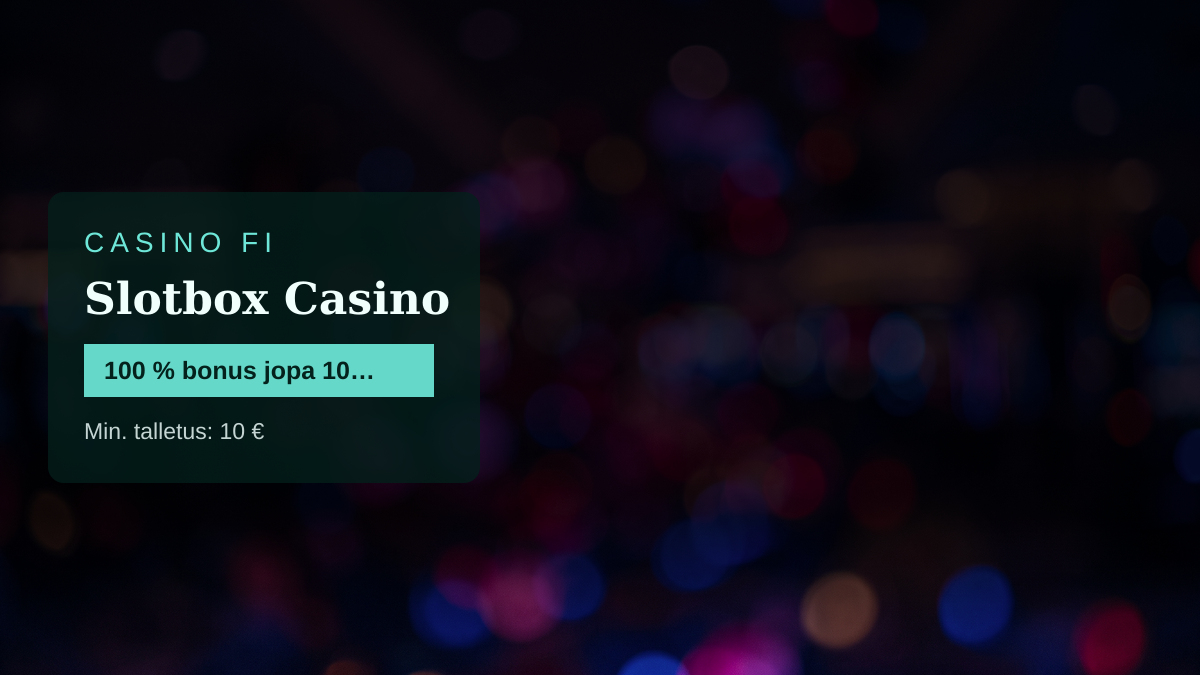 Slotbox Casino kasino — tervetuliaisbonus 100 % bonus jopa 100 € + 100 FS, maksutavat: Visa, Mastercard, Skrill, Neteller, Paysafecard