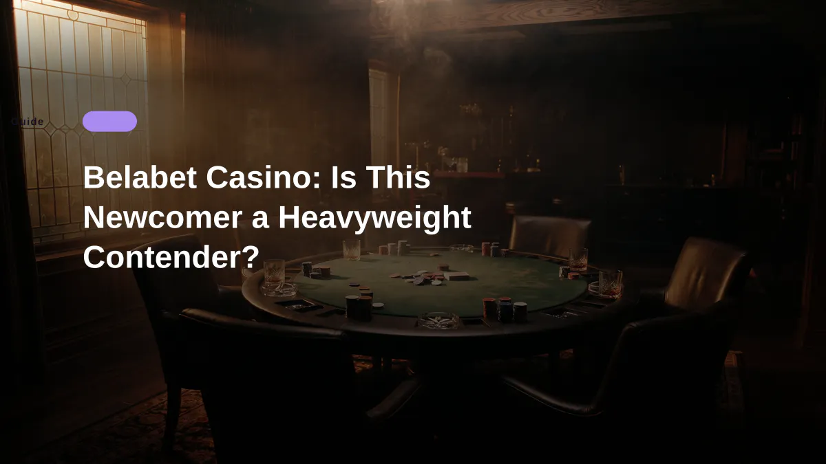 Belabet Casino: Is This Newcomer a Heavyweight Contender?