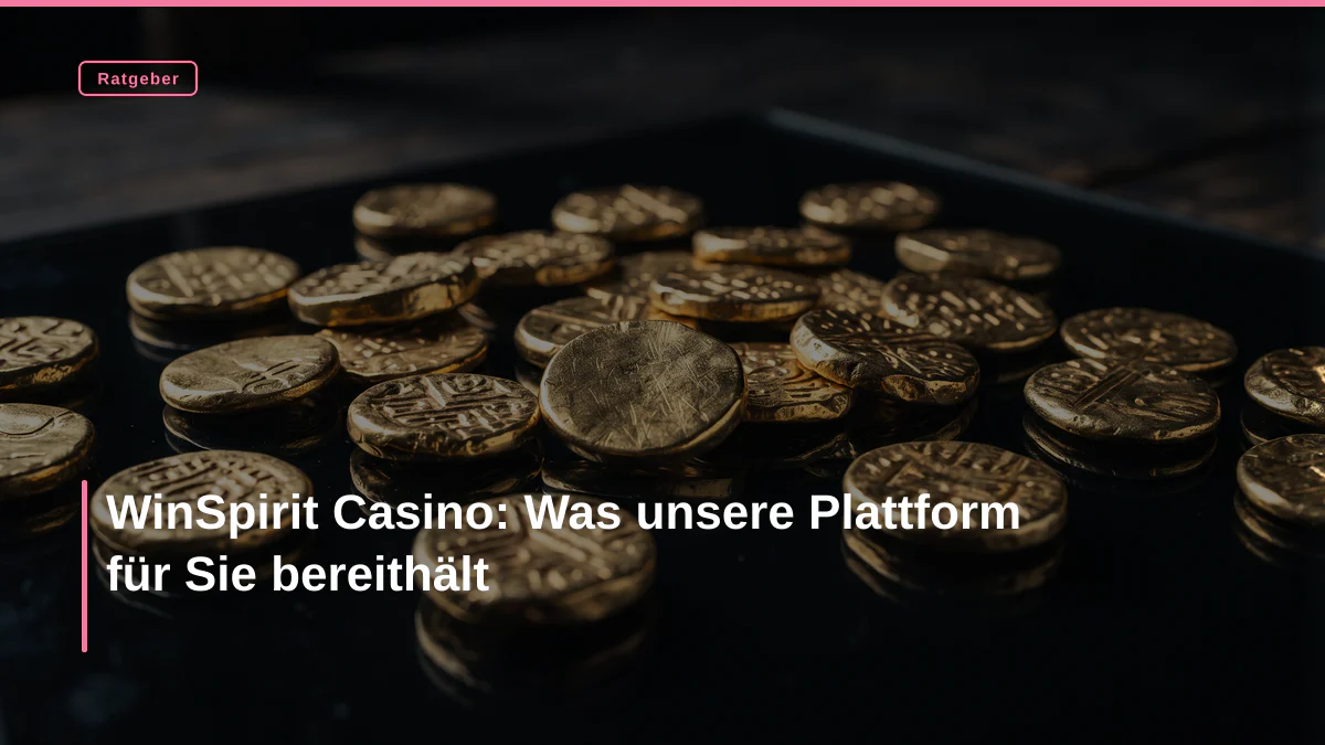 WinSpirit Casino: Was unsere Plattform für Sie bereithält