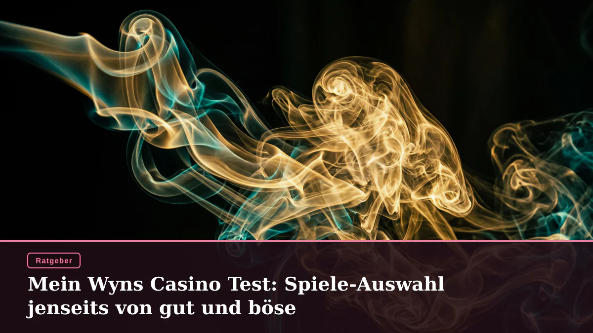Mein Wyns Casino Test: Spiele-Auswahl jenseits von gut und böse