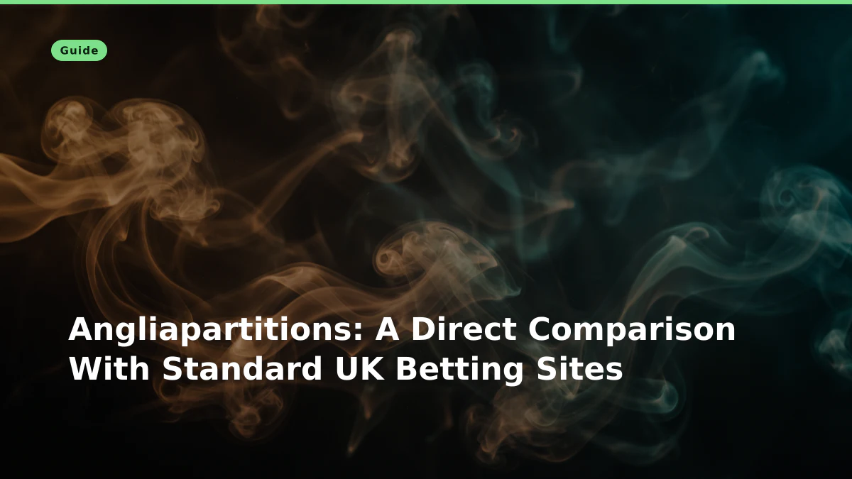 Angliapartitions: A Direct Comparison With Standard UK Betting Sites