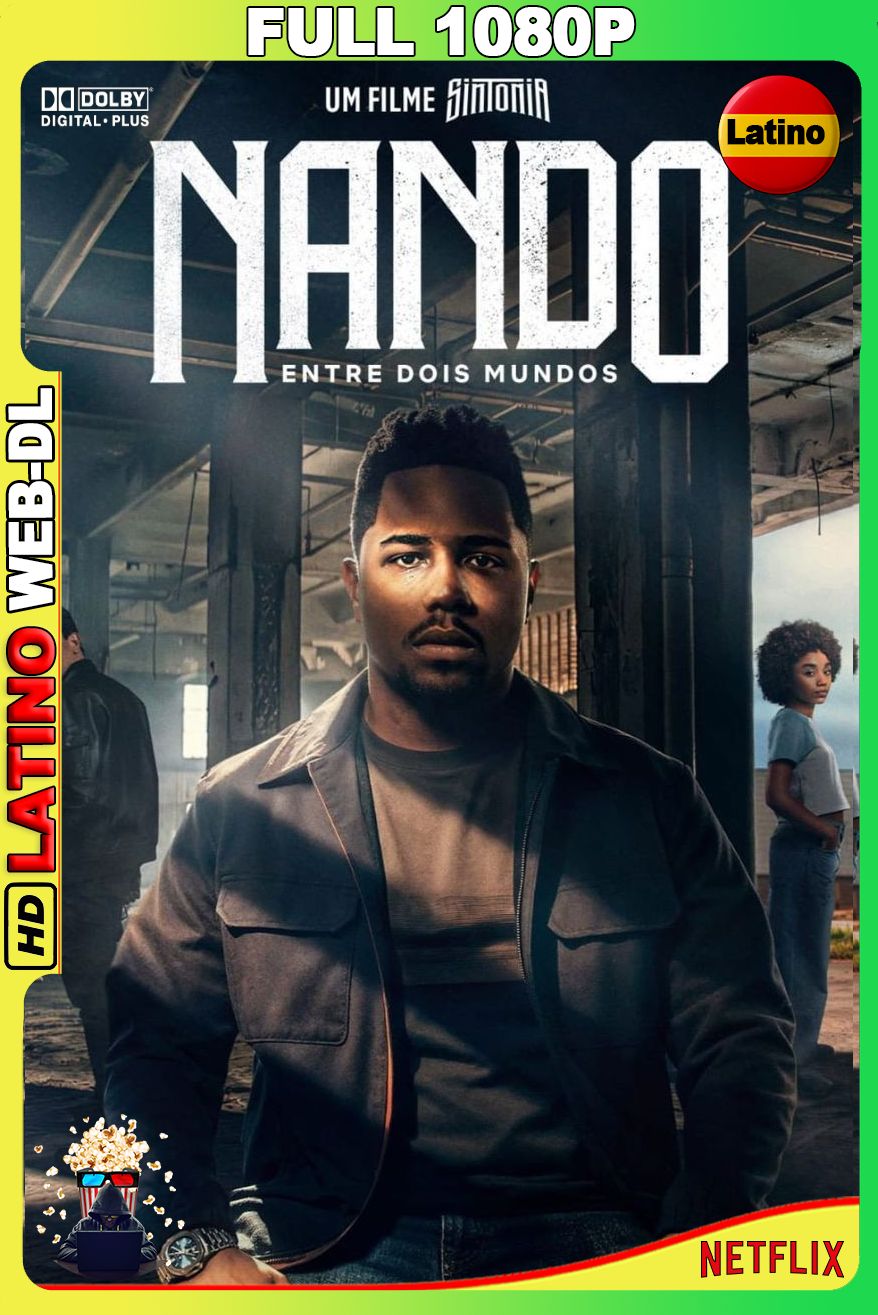 Nando Entre Dois Mundos: Um Filme Sintonia (2026) [Full 1080p] {NTFX} WEB-DL [Latino-Castellano-Inglés]