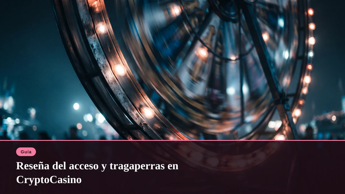 Reseña del acceso y tragaperras en CryptoCasino