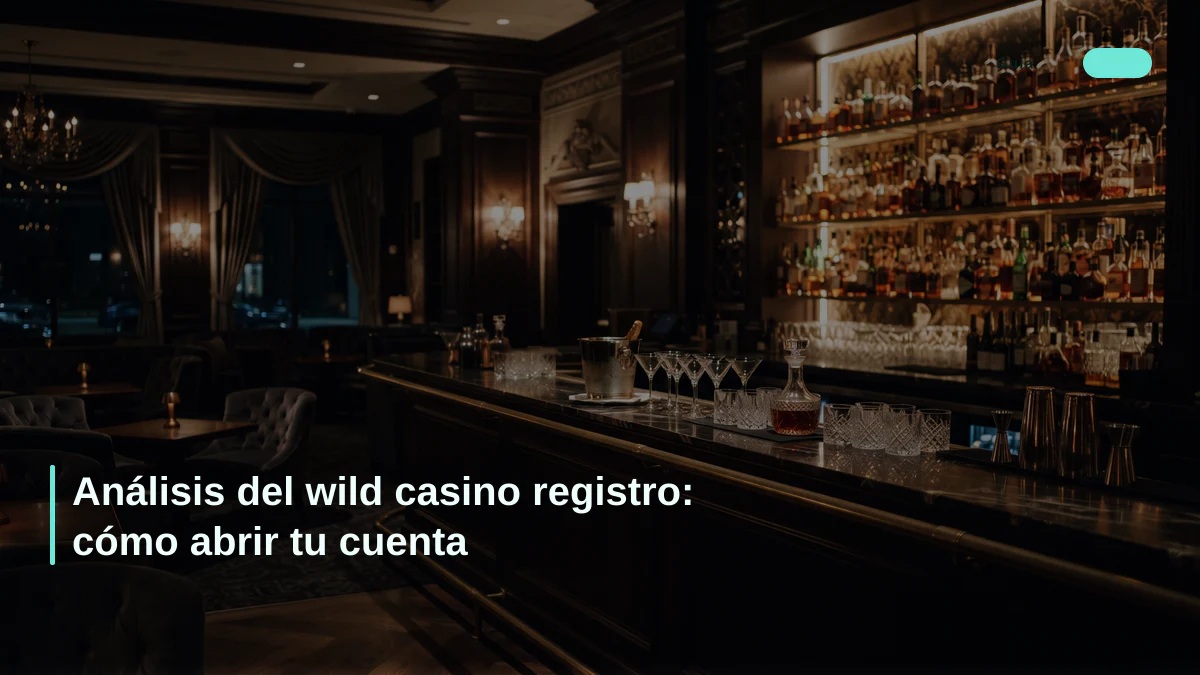Análisis del wild casino registro: cómo abrir tu cuenta