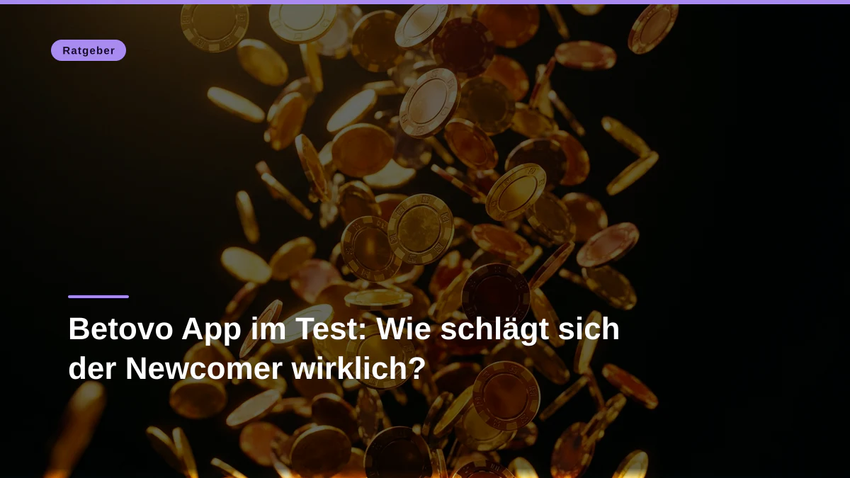Betovo App im Test: Wie schlägt sich der Newcomer wirklich?