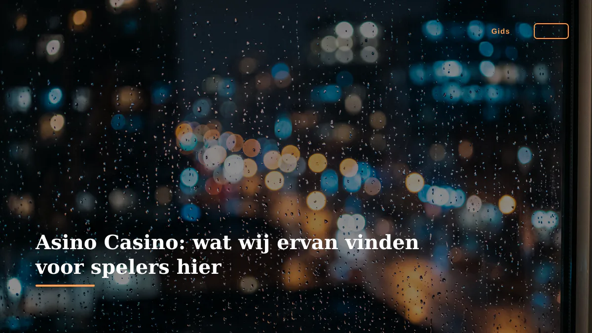 Asino Casino: wat wij ervan vinden voor spelers hier