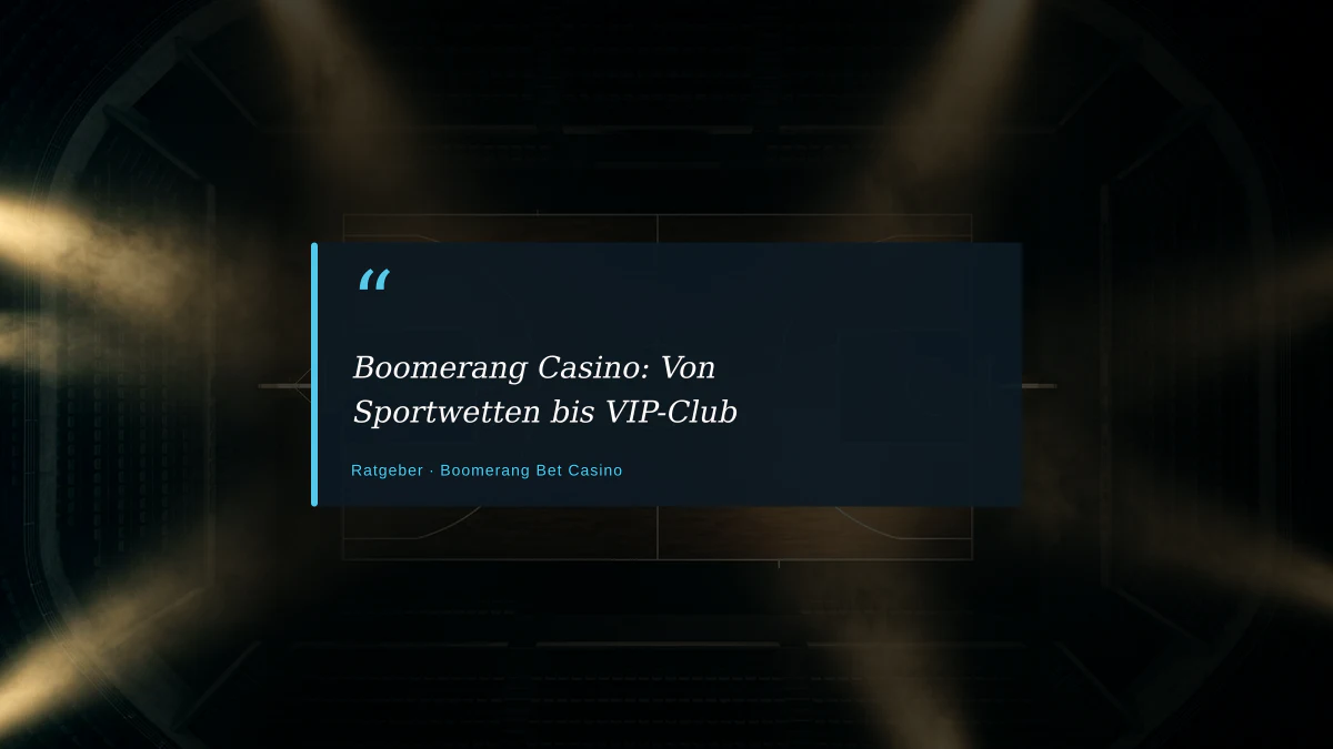 Boomerang Casino: Von Sportwetten bis VIP-Club