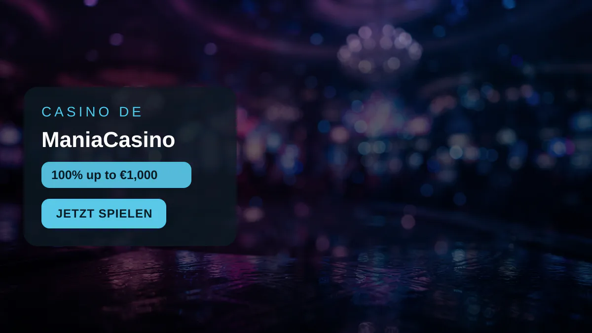 ManiaCasino — Willkommensbonus 100% up to €1,000