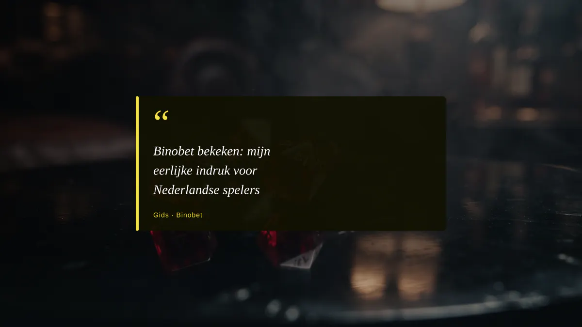 Binobet bekeken: mijn eerlijke indruk voor Nederlandse spelers