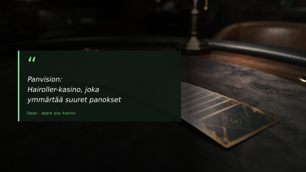 Panvision: Hairoller-kasino, joka ymmärtää suuret panokset