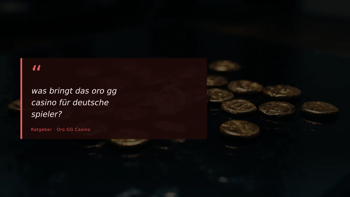 was bringt das oro gg casino für deutsche spieler?