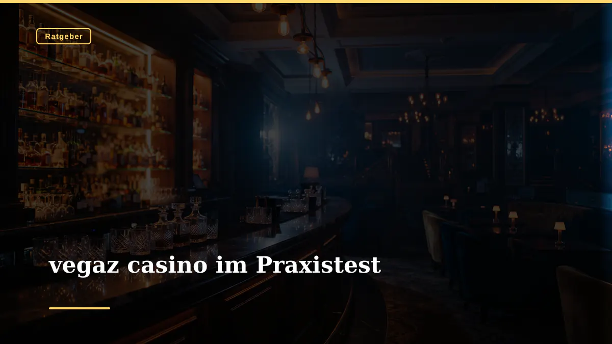 vegaz casino im Praxistest