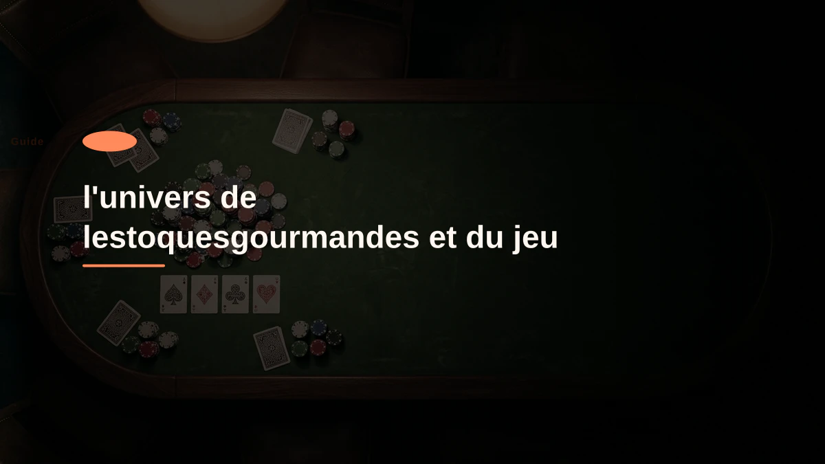l'univers de lestoquesgourmandes et du jeu