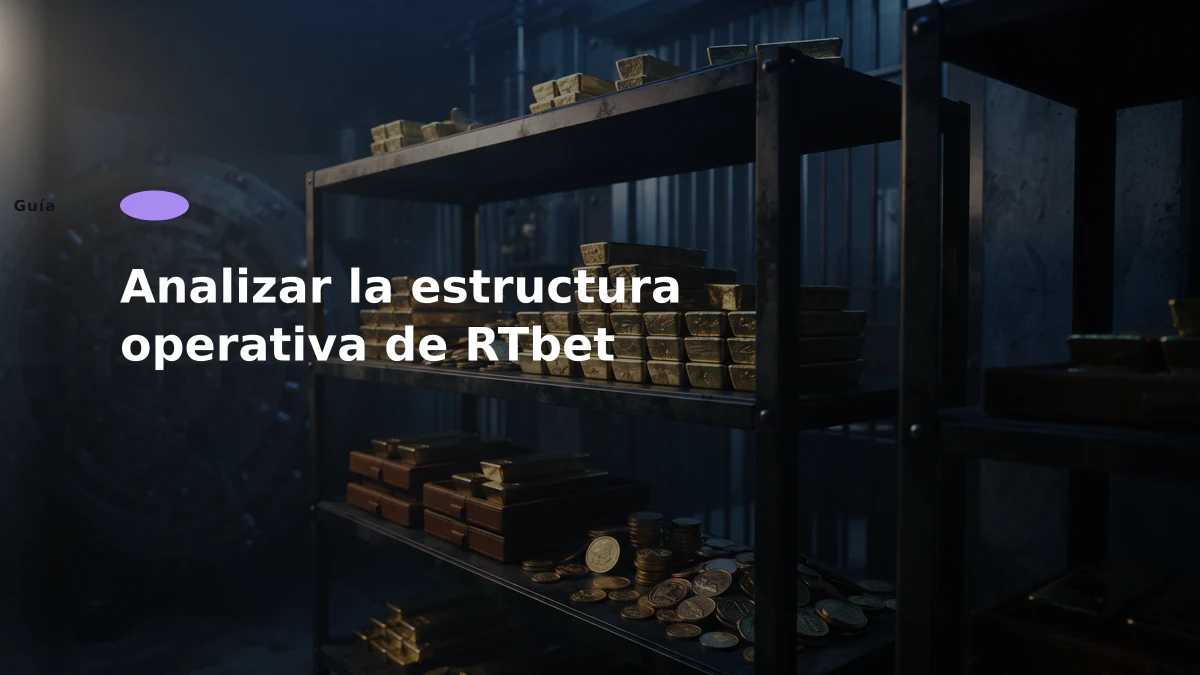 Analizar la estructura operativa de RTbet