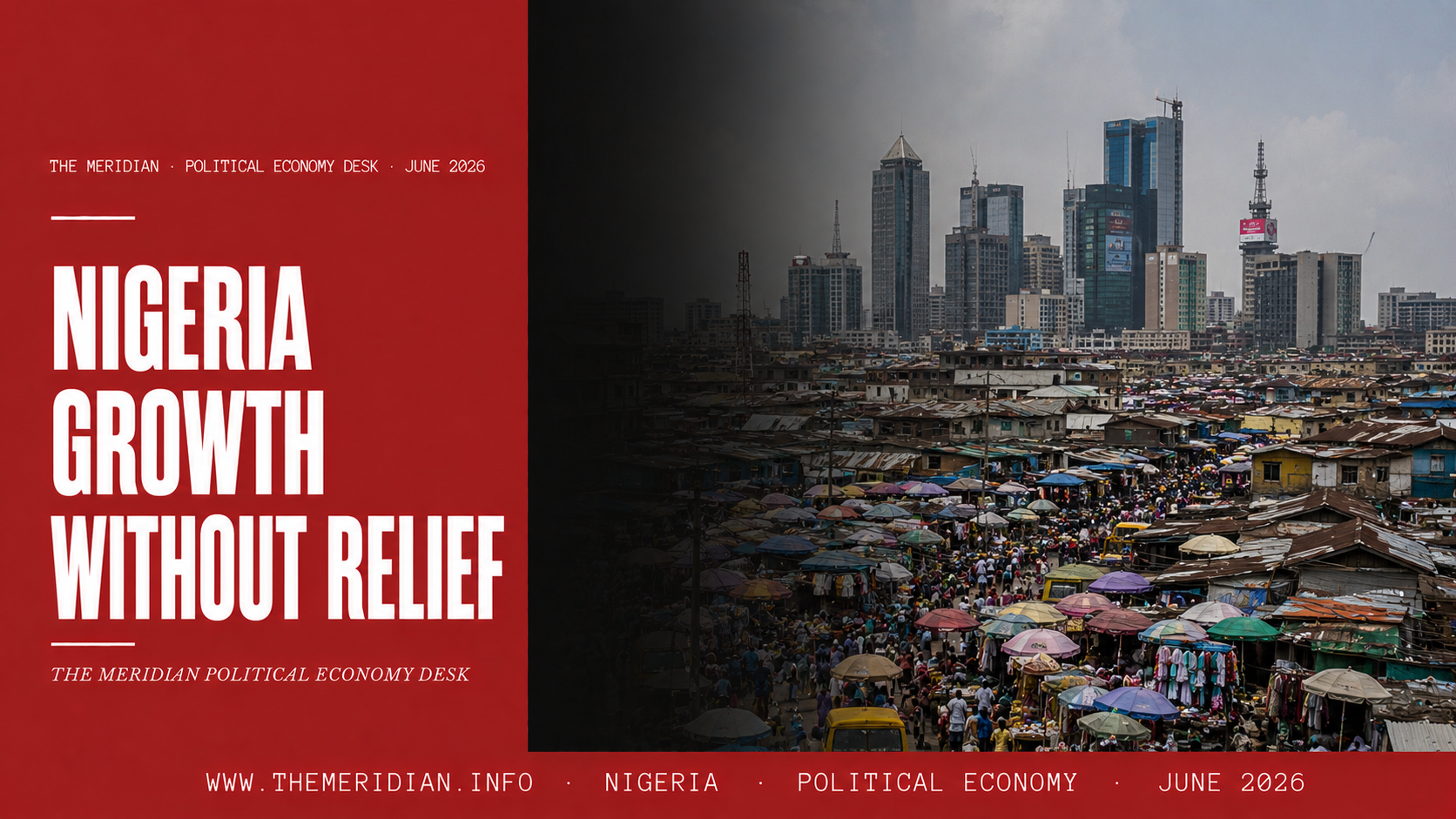 Why Is Nigeria's Poverty Rate Rising While Its Economy Is Growing? The Meridian Nigeria Special