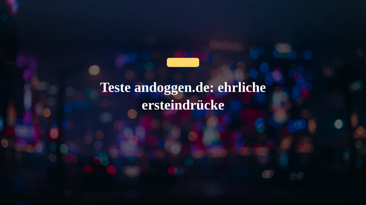 Teste andoggen.de: ehrliche ersteindrücke