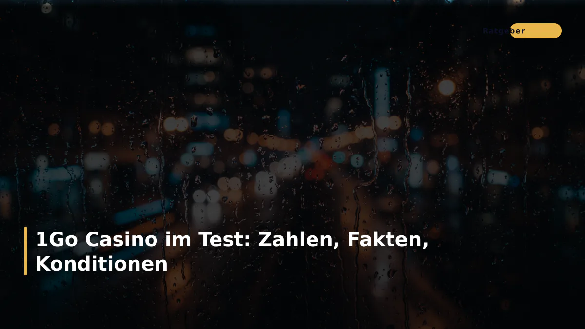 1Go Casino im Test: Zahlen, Fakten, Konditionen