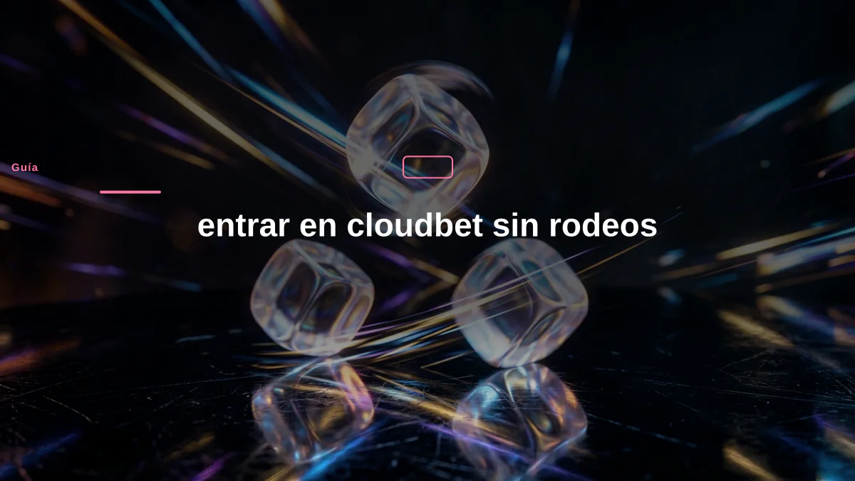 entrar en cloudbet sin rodeos