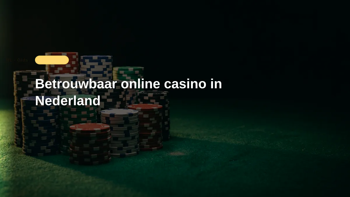Betrouwbaar online casino in Nederland