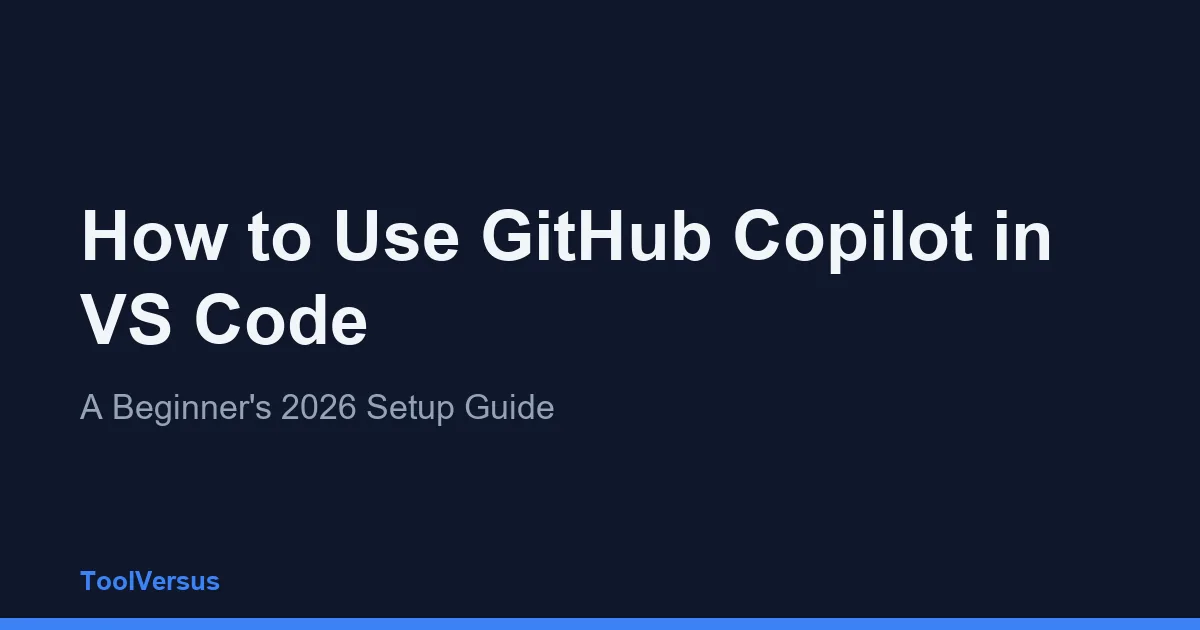 How to Use GitHub Copilot in VS Code
