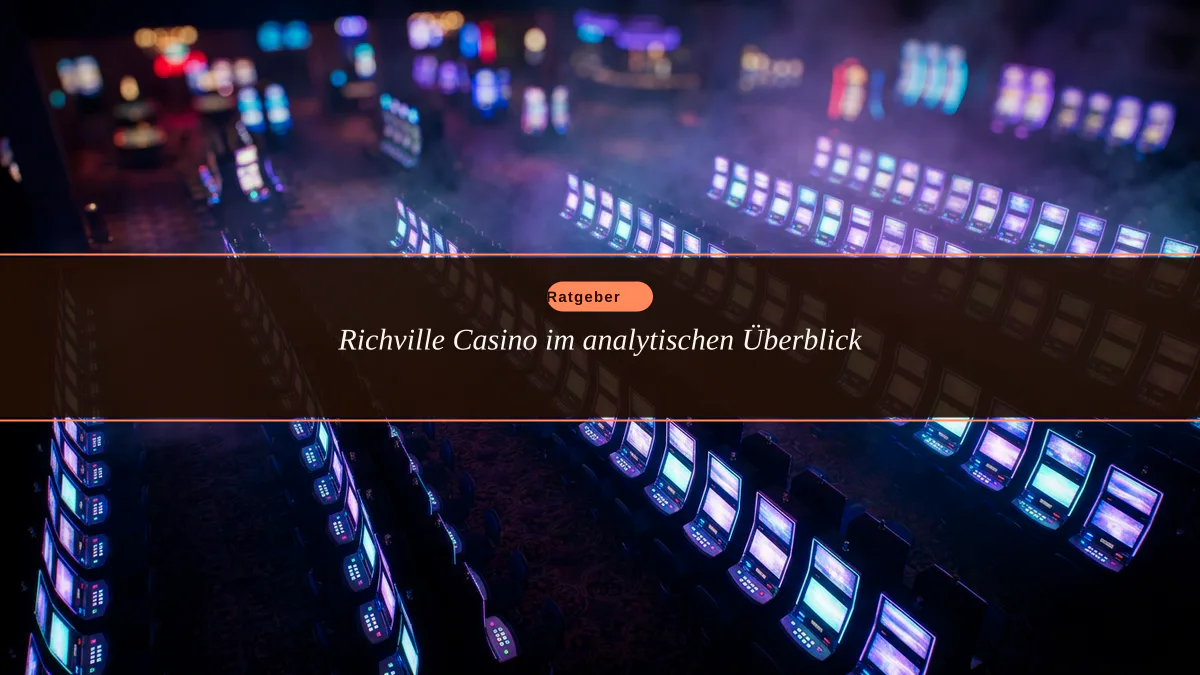 Richville Casino im analytischen Überblick