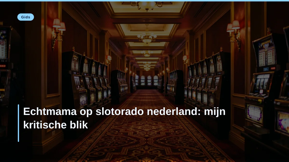 Echtmama op slotorado nederland: mijn kritische blik