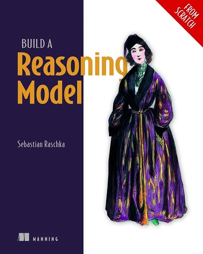 Build a Reasoning Model (From Scratch) (Final Release)