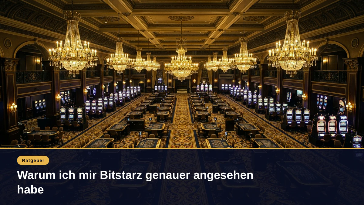 Warum ich mir Bitstarz genauer angesehen habe