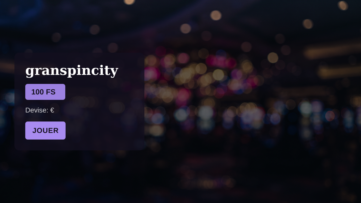 granspincity casino — bonus de bienvenue 100 % jusqu'à 1 000 € + 100 FS, paiements: Visa, Mastercard, Jeton, Neosurf, Flexepin