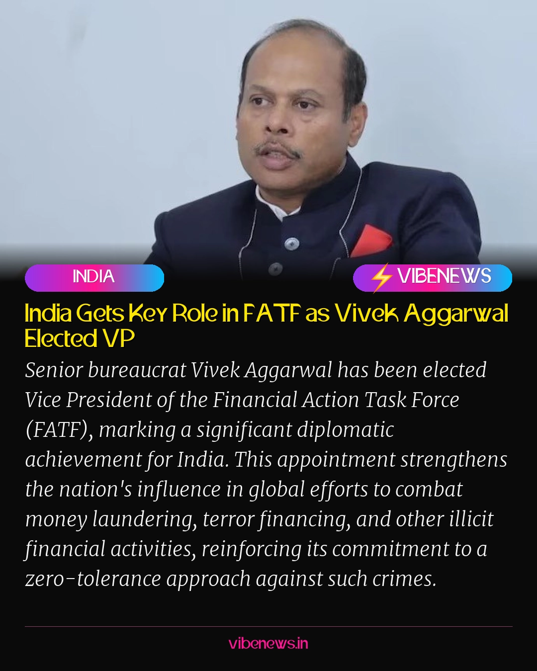 India Gets Key Role in FATF as Vivek Aggarwal Elected VP