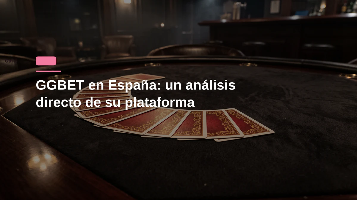 GGBET en España: un análisis directo de su plataforma